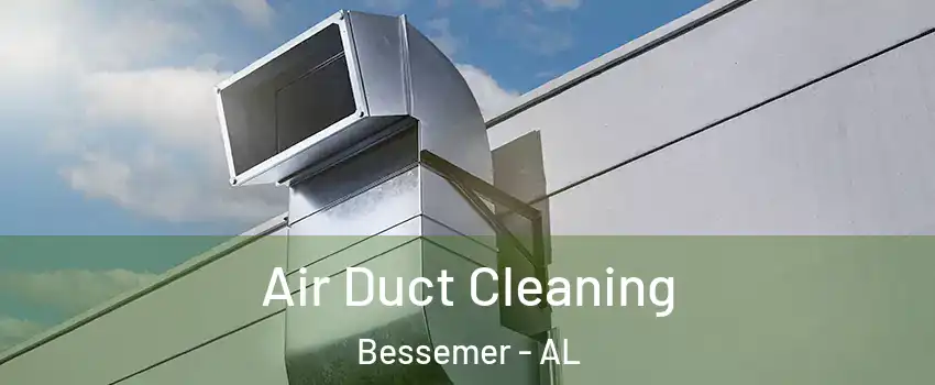  Air Duct Cleaning Bessemer - AL