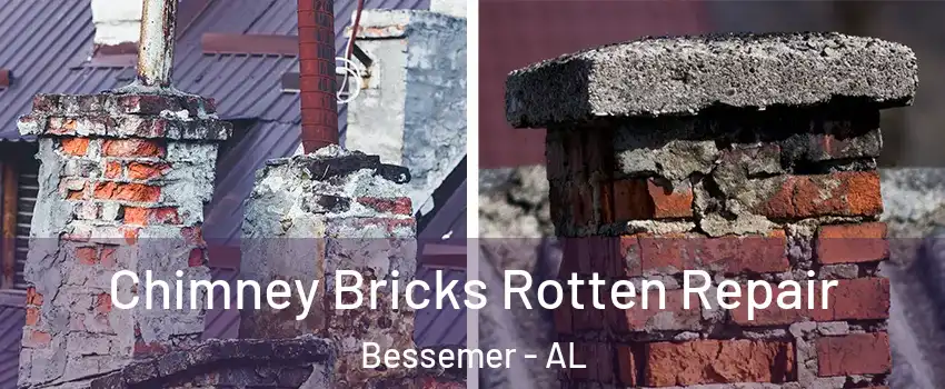  Chimney Bricks Rotten Repair Bessemer - AL