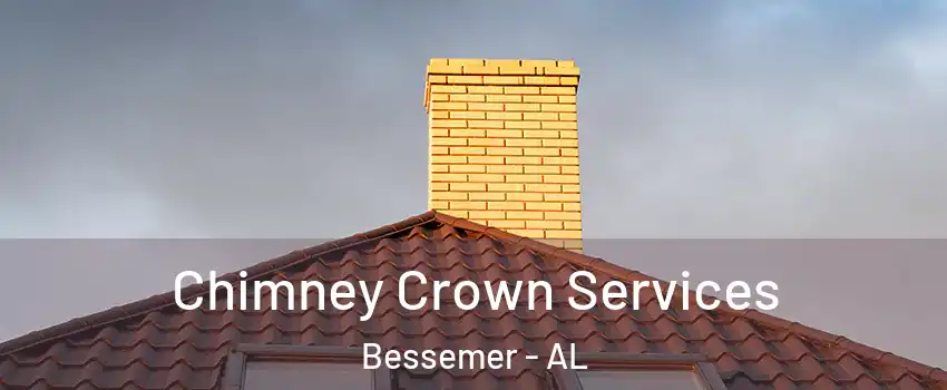  Chimney Crown Services Bessemer - AL