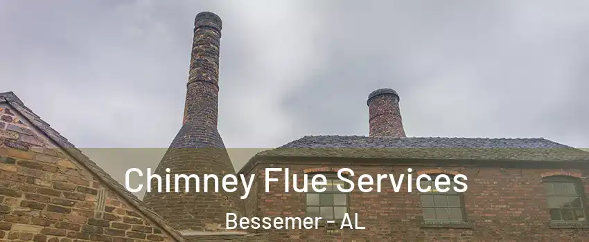  Chimney Flue Services Bessemer - AL
