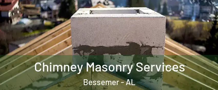  Chimney Masonry Services Bessemer - AL