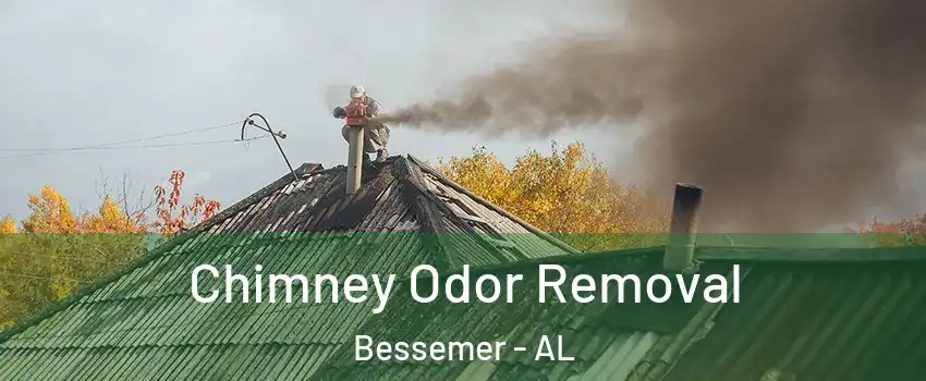  Chimney Odor Removal Bessemer - AL
