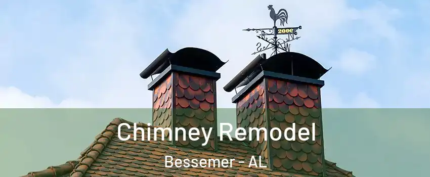  Chimney Remodel Bessemer - AL