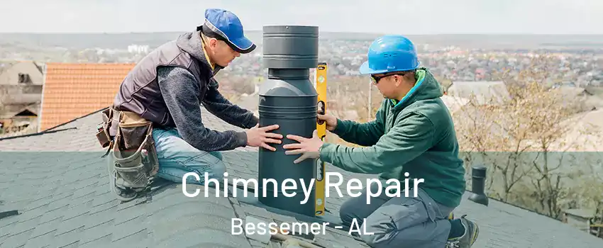  Chimney Repair Bessemer - AL