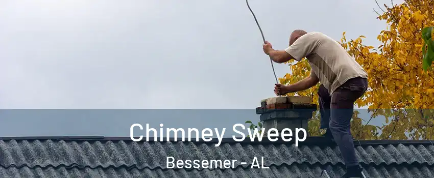  Chimney Sweep Bessemer - AL