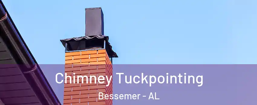  Chimney Tuckpointing Bessemer - AL