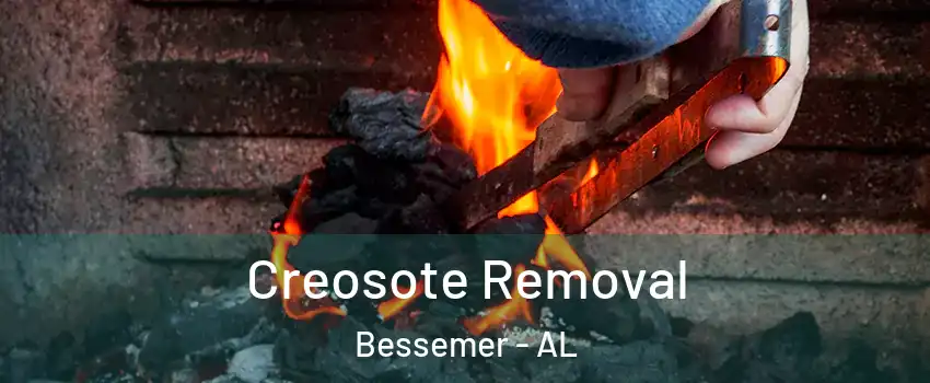  Creosote Removal Bessemer - AL