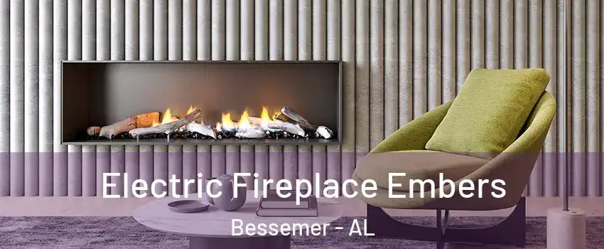 Electric Fireplace Embers Bessemer - AL