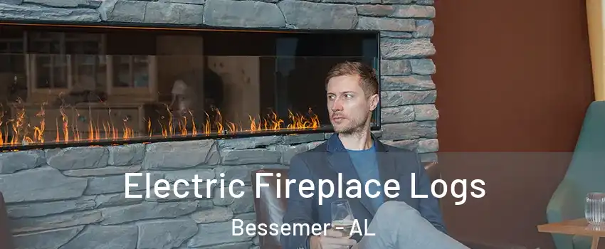  Electric Fireplace Logs Bessemer - AL