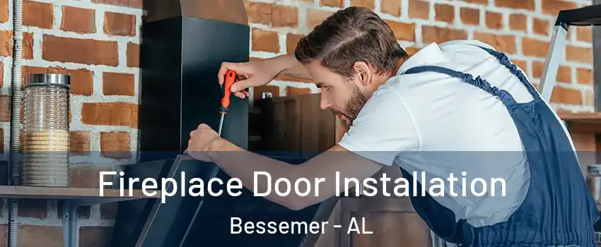  Fireplace Door Installation Bessemer - AL