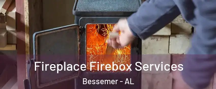  Fireplace Firebox Services Bessemer - AL