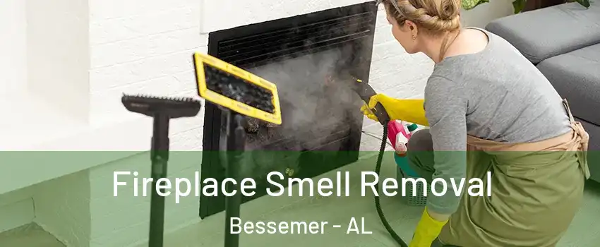  Fireplace Smell Removal Bessemer - AL