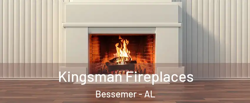  Kingsman Fireplaces Bessemer - AL