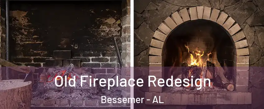  Old Fireplace Redesign Bessemer - AL
