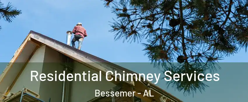  Residential Chimney Services Bessemer - AL