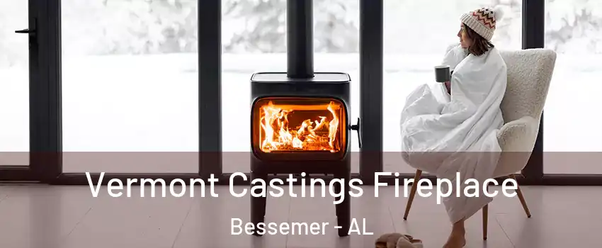  Vermont Castings Fireplace Bessemer - AL