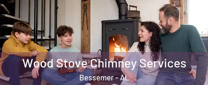  Wood Stove Chimney Services Bessemer - AL